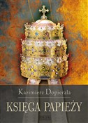 Księga pap... - Kazimierz Dopierała -  Książka z wysyłką do UK