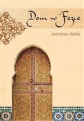 Dom w Fezi... - Suzanna Clarke -  foreign books in polish 