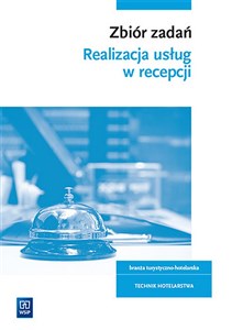 Picture of Realizacja usług w recepcji Zbiór zadań Kwalifikacja HGT.06 Technik hotelarstwa