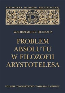 Picture of Problem Absolutu w filozofii Arystotelesa