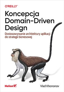 Picture of Koncepcja Domain-Driven Design. Dostosowywanie architektury aplikacji do strategii biznesowej