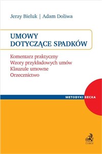 Picture of Umowy dotyczące spadków Komentarz praktyczny Wzory przykładowych umów. Klauzule umowne. Orzecznictwo