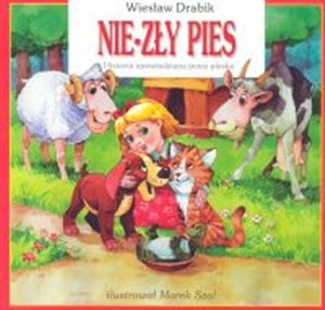 Picture of Nie zły pies Historia opowiedziana przez pieska