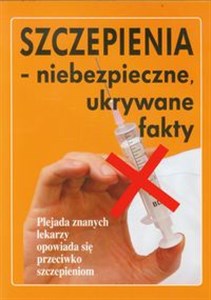 Picture of Szczepienia Niebezpieczne ukrywane fakty