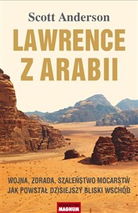Picture of Lawrence z Arabii Wojna, zdrada, szaleństwo mocarstw. Jak powstał dzisiejszy Bliski Wschód