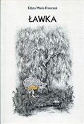 Polska książka : Ławka - Edyta Maria Franczuk