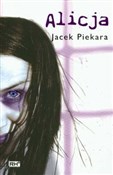 Książka : Alicja t.1... - Jacek Piekara