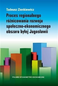 Obrazek Proces regionalnego różnicowania rozwoju...