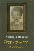 Trzy czwar... - Nadzieja Drucka -  foreign books in polish 