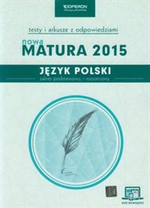 Picture of Język polski Nowa Matura 2015 Testy i arkusze z odpowiedziami Zakres podstawowy i rozszerzony