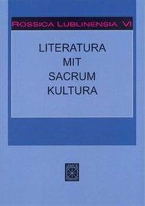 Obrazek Rossica Lublinensia VI Literatura Mit Sacrum Kultura