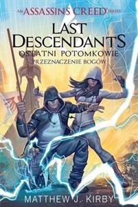 Obrazek Assassin`s Creed: Last Descendants - Ostatni potomkowie. Przeznaczenie bogów. Tom 3