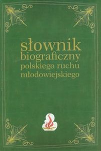 Picture of Słownik biograficzny polskiego ruchu młodowiejskiego Tom 2