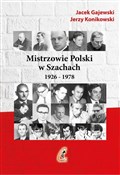 Mistrzowie... - Jacek Gajewski, Jerzy Konikowski -  foreign books in polish 