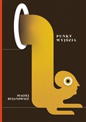 Punkt wyjś... - Maciej Bujanowicz -  books in polish 