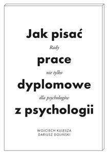 Picture of Jak pisać prace dyplomowe z psychologii Poradnik nie tylko dla psychologów