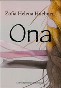 Ona - Zofia Helena Huebner -  foreign books in polish 