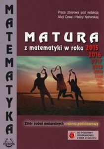 Picture of Matura z matematyki w roku 2015, 2016 Zbiór zadań Zakres podstawowy