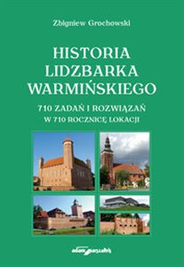 Obrazek Historia Lidzbarka Warmińskiego 710 zadań i rozwiązań w 710 rocznicę lokacji