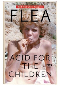 Obrazek Flea Acid for the Children Wspomnienia legendarnego basisty
