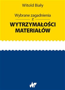 Obrazek Wybrane zagadnienia z wytrzymałości materiałów