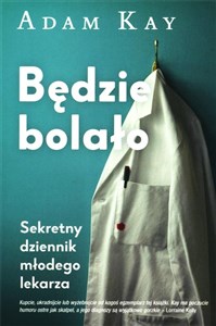 Picture of Będzie bolało. Sekretny dziennik młodego lekarza