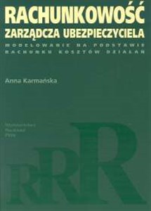 Picture of Rachunkowość zarządcza ubezpieczyciela Modelowanie na podstawie rachunku kosztów działań