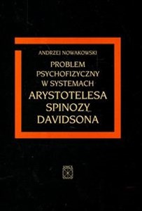 Picture of Problem psychofizyczny w systemach Arystotelesa Spinozy Davidsona