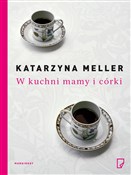 Książka : W kuchni M... - Katarzyna Meller