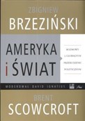 Ameryka i ... - Zbigniew Brzeziński, Brent Scowcroft, David Ignatius -  books in polish 