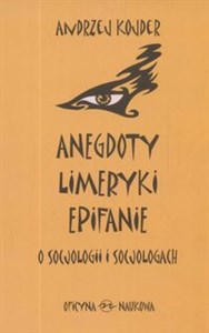 Picture of Anegdoty Limeryki Epitafia o socjologii i socjologach
