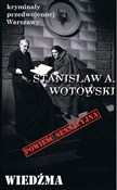 Zobacz : Wiedźma - Stanisław A. Wotowski