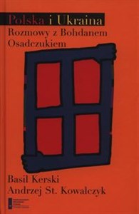 Obrazek Polska i Ukraina Rozmowy z Bohdanem Osadczukiem