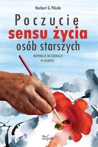 Picture of Poczucie sensu życia osób starszych Inspiracje do edukacji w starości