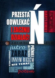 Obrazek Przestań odwlekać i zacznij działać!