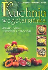 Picture of Kuchnia wegetariańska Sałatki, Dania z warzyw i owoców