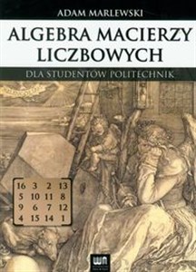 Picture of Algebra macierzy liczbowych dla studentów politechnik