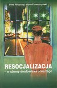 Resocjaliz... - Irena Pospiszyl, Marek Konopczyński -  books in polish 