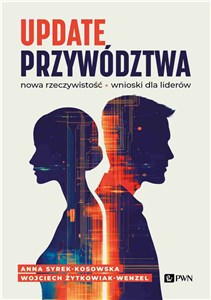 Obrazek Update przywództwa Nowa rzeczywistość. Wnioski dla liderów