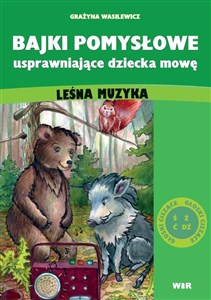 Picture of Bajki pomysłowe uspr. dziecka mowę: LEŚNA MUZYKA