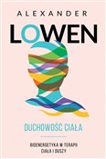 Polska książka : Duchowość ... - Alexander Lowen