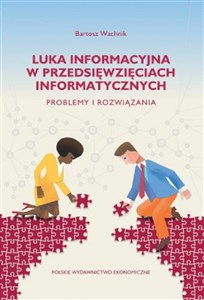 Picture of Luka informacyjna w przedsięwzięciach informatycznych. Problemy i rozwiązania