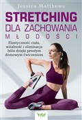 Stretching... - Jessica Matthews -  foreign books in polish 