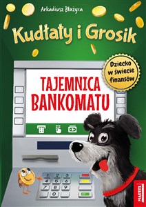 Picture of Kudłaty i Grosik Tajemnica bankomatu