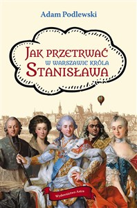 Picture of Jak przetrwać w Warszawie króla Stanisława