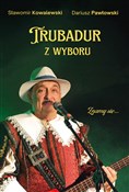 Książka : Trubadur z... - Sławomir Kowalewski, Dariusz Pawłowski