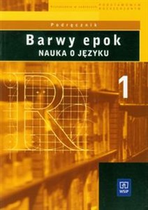 Picture of Barwy epok Nauka o języku 1 podręcznik Liceum ogólnokształcące, liceum profilowane, technikum