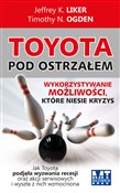 Toyota pod... - Timothy N Ogden, Jeffrey K Liker -  Książka z wysyłką do UK