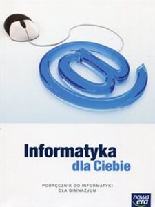 Picture of Informatyka dla Ciebie Podręcznik Gimnazjum