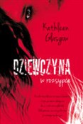 Polska książka : Dziewczyna... - Kathleen Glasgow